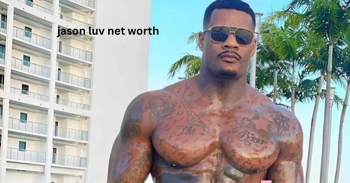 jason luv net worth