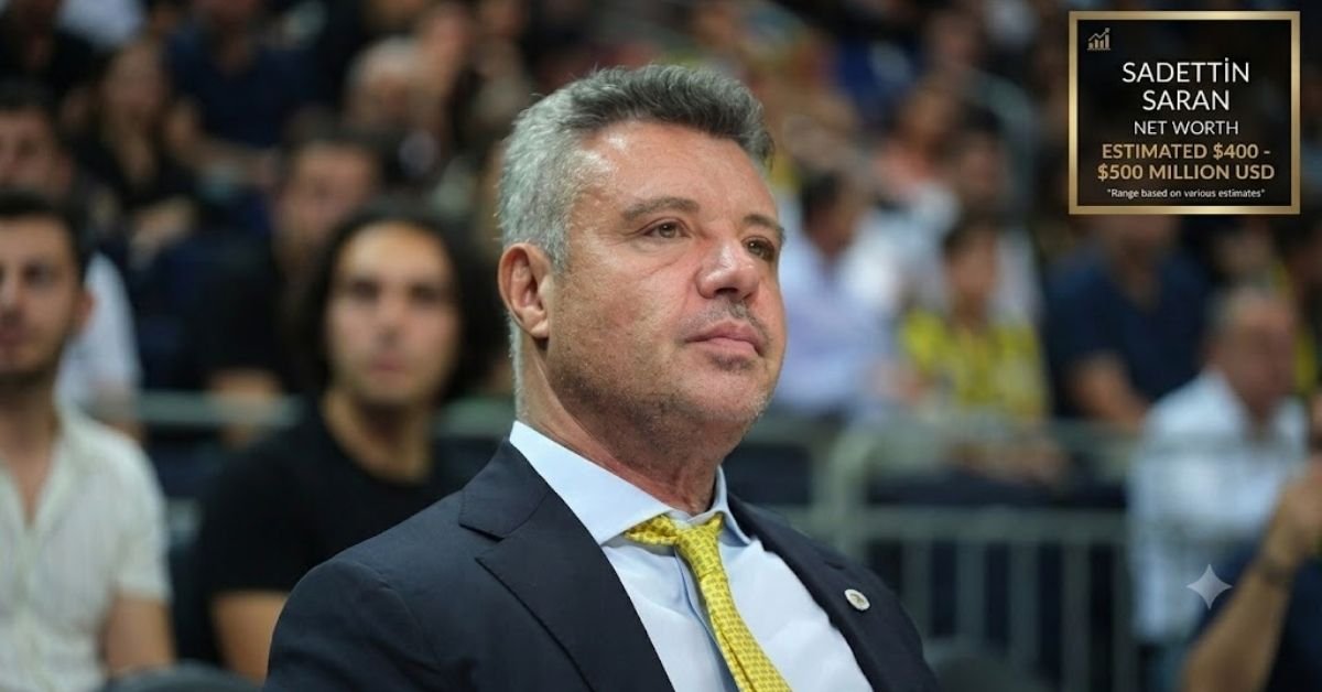 sadettin saran net worth